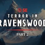 Terror in Ravenswood 5E Adventure - Part 2