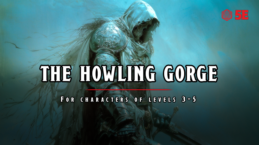 The Howling Gorge 5E