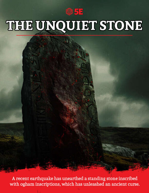 The Unquiet Stone 5E - Adventure for Levels 5-7